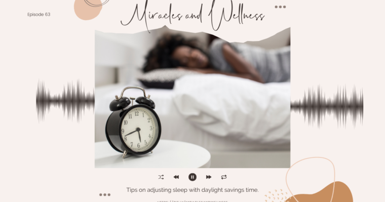 Tips on adjusting sleep with daylight savings time.
